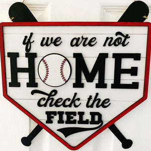 Baseball If we are not home check the field 3D Door Hanger