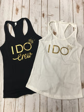 I Do Crew Bachelorette bridal party shirts- I do tank, I do crew tank, bachelorette party tanks customizable