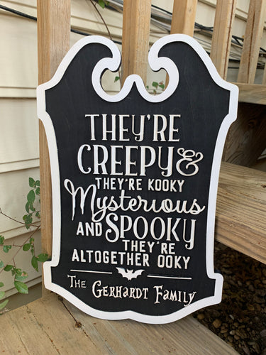 They’re Creepy & They’re kooky Personalized Last Name Adams Family Song Sign